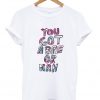 You got a bae or nah t-shirt