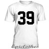 39 t-shirt