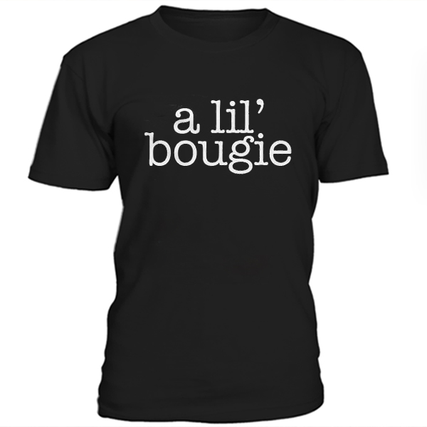 A lil' bougie t-shirt - epiclothes