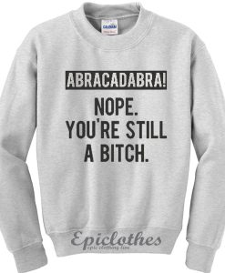 Abracadabra Bitch Sweatshirt