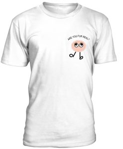 Are you fur real unisex T-shirt