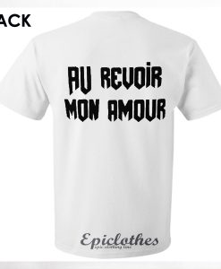 Au revoir mon amour t-shirt