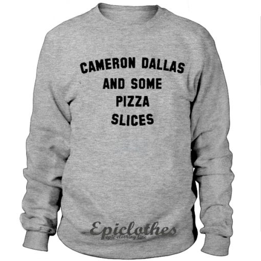 Cameron Dallas and some pizza slices sweatshirt