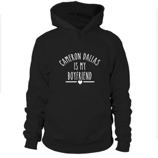 Cameron dallas my boyfriend Hoodie