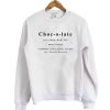 Chocolate definition Sweatshirt