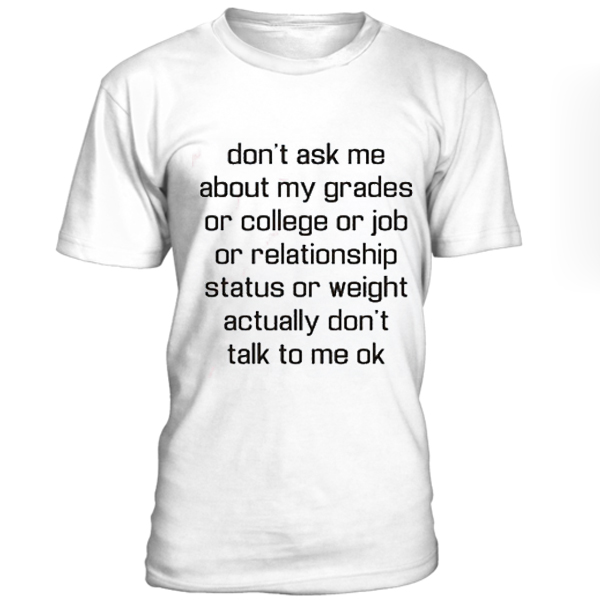 Don't ask me t-shirt Don't ask me t-shirt