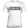 Fashion Addict t-shirt