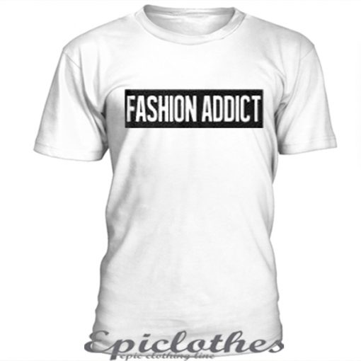 Fashion Addict t-shirt