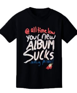 Glamour Kills All Time Low Your Album Sucks Nothing Personal t shirt