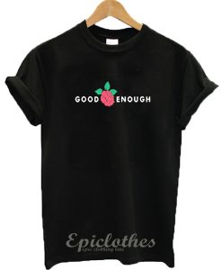 Good Enough Rose Tee