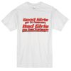 Good girls go to heaven T-shirt
