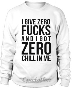 I give zero fucks sweatshirt