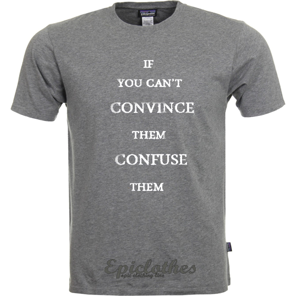 If You Cant Convince Them Confuse Them T Shirt Epiclothes