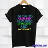 I'm Off To Bed T-shirt