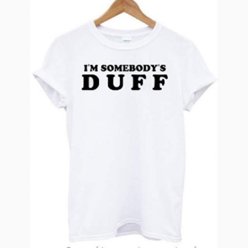I'm Somebody's Duff
