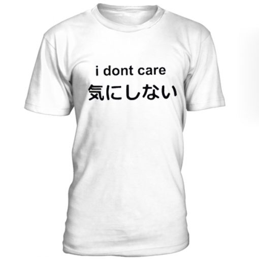 Japanese i don't care unisex t-shirt