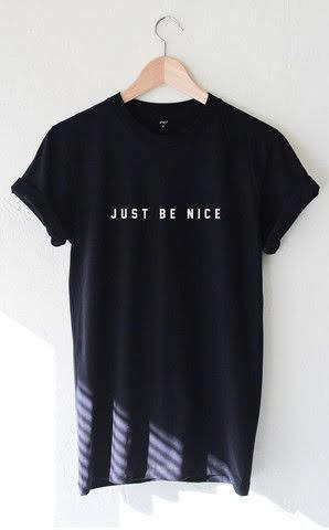 Just be nice t-shirt - epiclothes