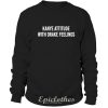 Kanye attitude with Drake feelings Sweatshirt