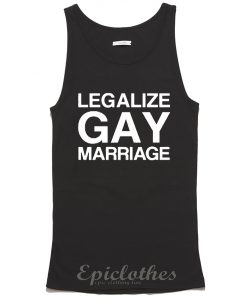 Legalize gay marriage Tank top