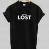 Let's Get Lost T-shirt