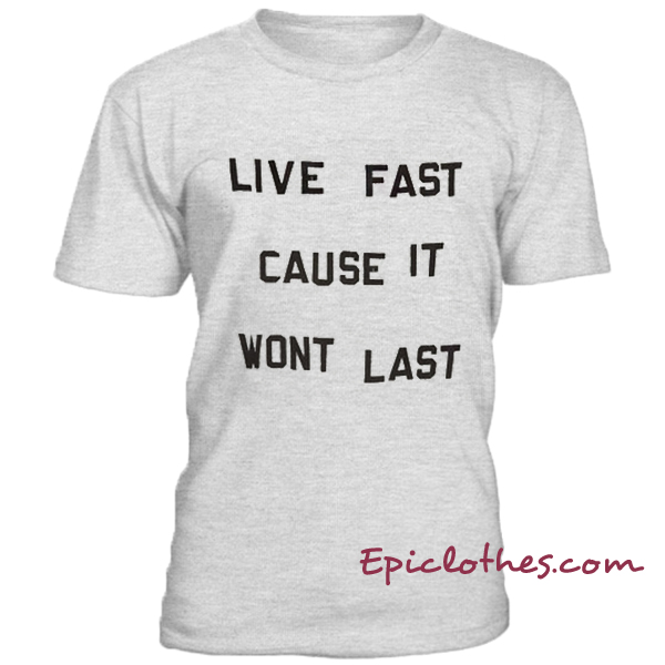 live fast die fun shirt