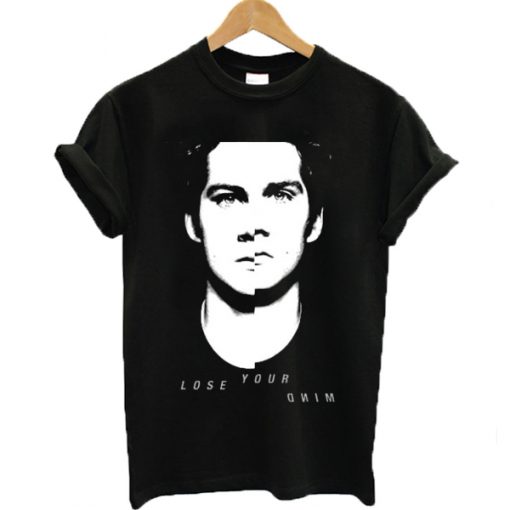 Lose Your Mind Dylan O'brien T-shirt