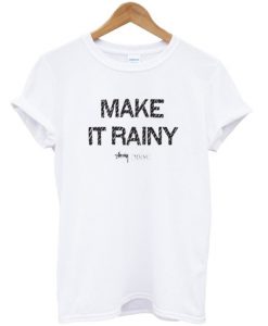 Make it rainy t-shirt