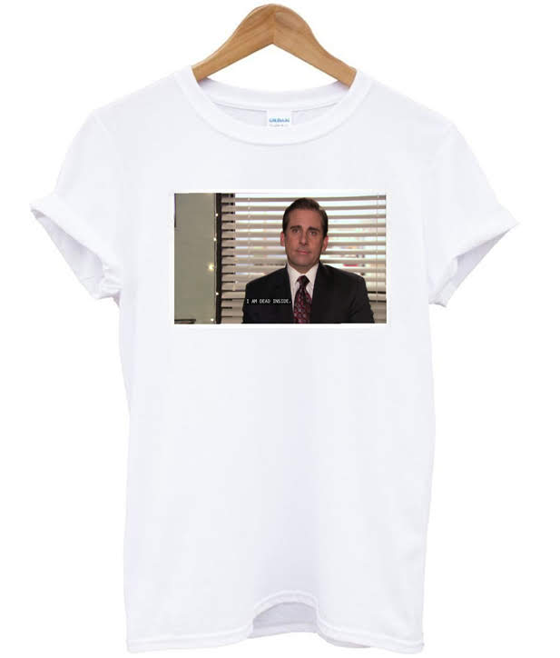 i am dead inside the office t shirt
