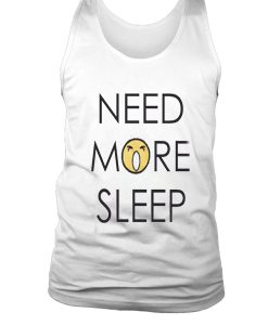 Need more sleep tanktop