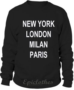 New York London Milan Paris Sweatshirt
