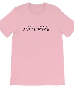 No Fake Friends T-shirt pink