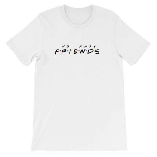No Fake Friends T-shirt white