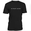 No fcukin' worries unisex t-shirt