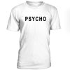 Psycho unisex T-Shirt