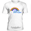 Smile if you're gay t-shirt