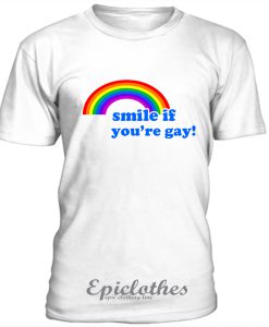 Smile if you're gay t-shirt