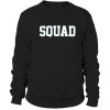 Squad Sweatshirt