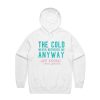 The Cold Never Bothered Me Anyway Hoodie