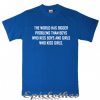 The world has bigger problems than boys kiss boys t-shirt
