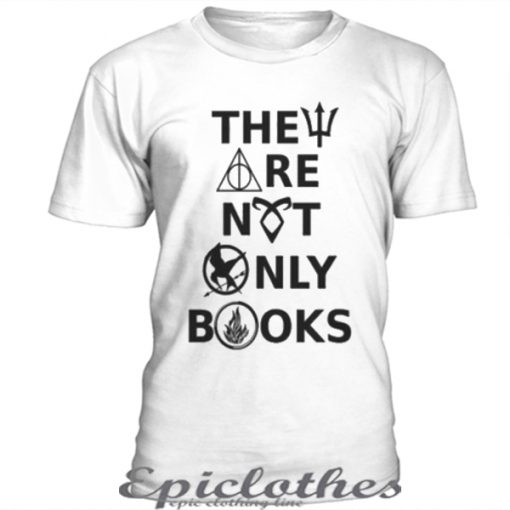 They are not only books t-shirt