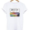 Work Of Art-T-Shirt