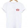 Worst Behavior T-shirt