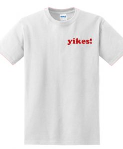 Yikes T Shirt