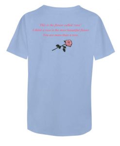 You are mre than a roae t-shirt