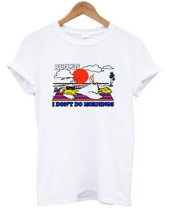 Bahamas I Don't Do Mornings T Shirt