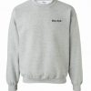 Boy Bye sweatshirt