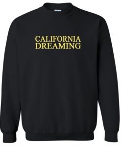 California Dreaming Sweatshirt