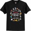 Crazy disney Dog Lady T shirt