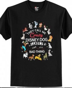 Crazy disney Dog Lady T shirt