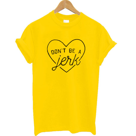 dont be a jerk shirt